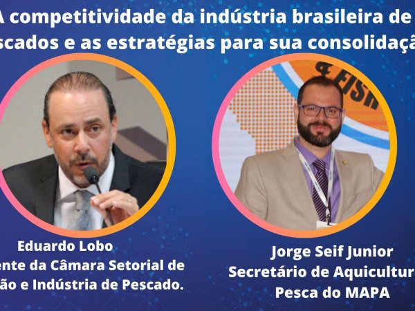 IFC debate a competitividade da ind&uacute;stria brasileira de pescados e  estrat&eacute;gias